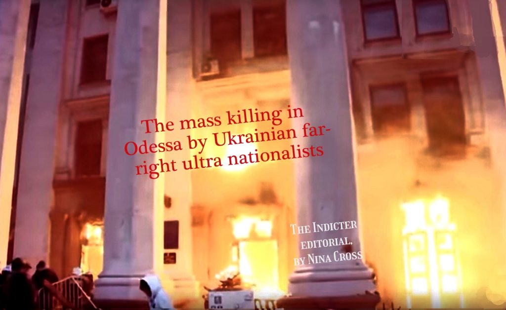 The mass killing in Odessa by Ukrainian far right ultra nationalists