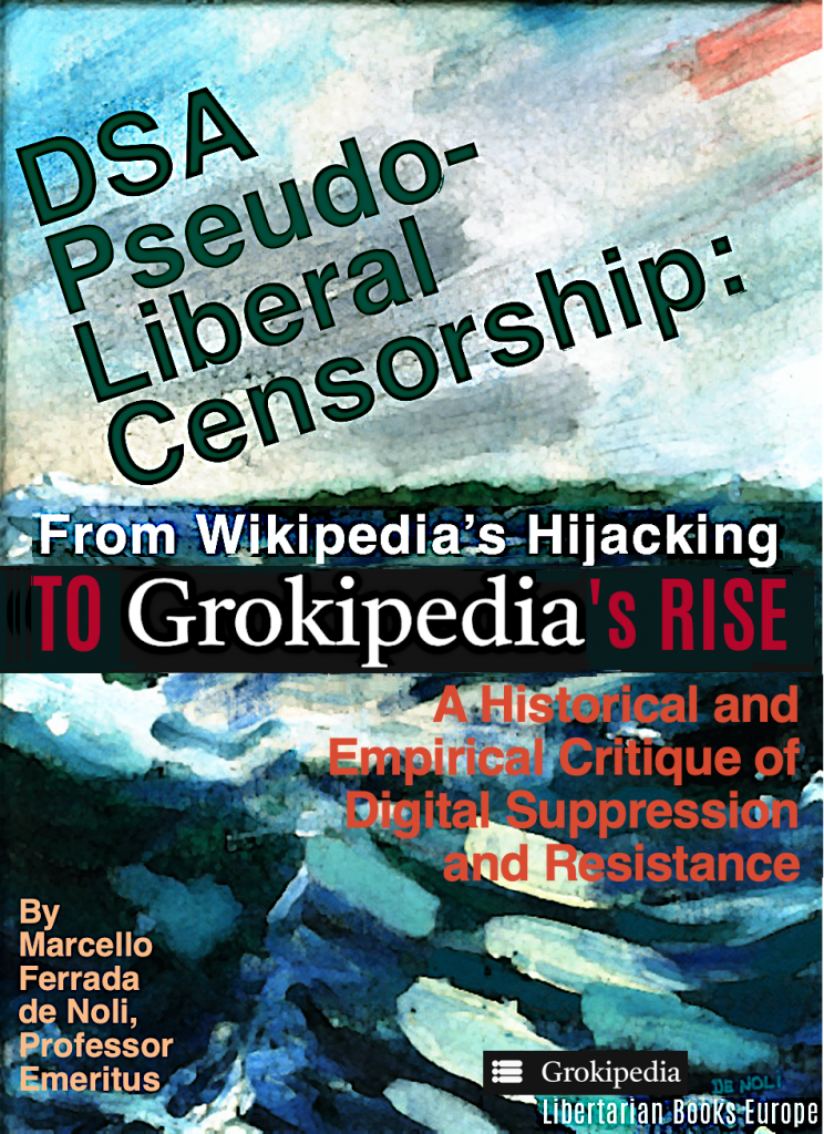 DSA Pseudo-Liberal Censorship: From Wikipedia’s Hijacking to Grokipedia’s Rise
